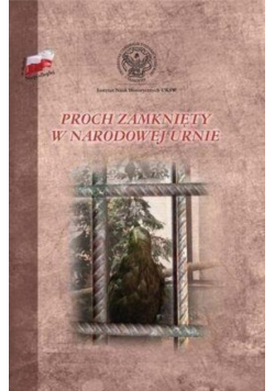 Proch zamknięty w narodowej urnie