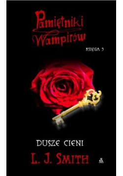 Pamiętniki wampirów Księga 3 Dusze cieni