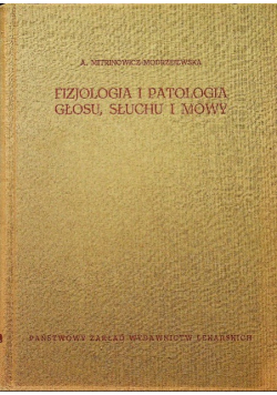 Fizjologia i patologia głosu słuchu i mowy