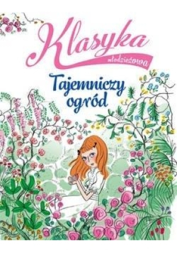 Klasyka młodzieżowa: Tajemniczy ogród