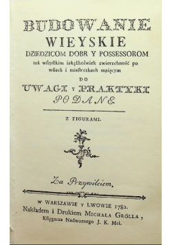 Budowanie Wieyskie  Dziedzicom Dobr Y Possessorom