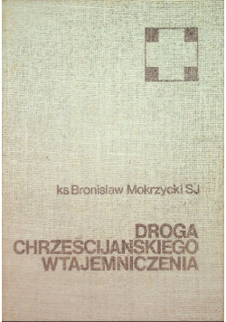 Droga chrześcijańskiego wtajemniczenia