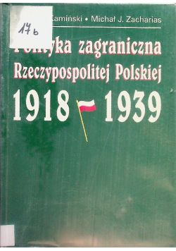 Polityka zagraniczna Rzeczypospolitej Polskiej 1918 - 1939