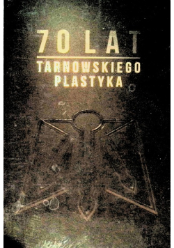 70 Lat Tarnowskiego Plastyka