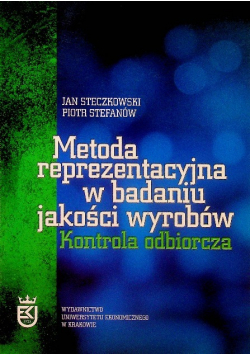 Metoda reprezentacyjna w badaniu jakości wyrobów Kontrola odbiorcza