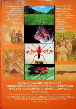 Zróżnicowanie i przemiany środowiska przyrodniczo-kulturowego Wyżyny Krakowsko - Częstochowskiej Tom 3