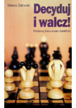 Decyduj i walcz