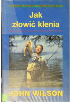 Jak złowić klenia