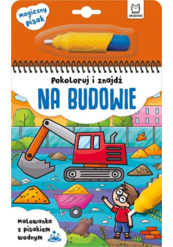 Pokoloruj i znajdź na budowie Malowanka z pisakiem