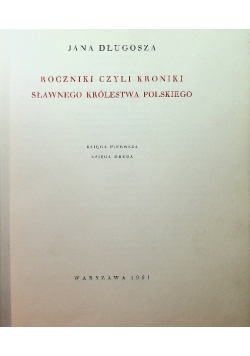 Roczniki czyli Kroniki Sławnego Królestwa Polska