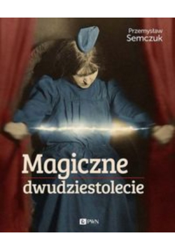 Magiczne dwudziestolecie