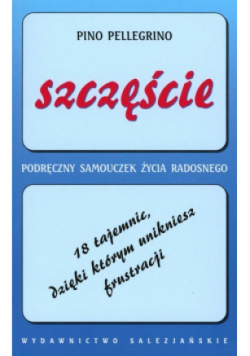 Szczęście Podręczny samouczek życia radosnego