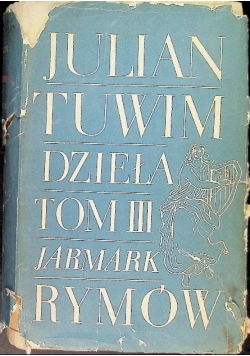 Tuwim Dzieła Tom III Jarmark rymów