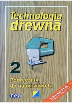 Technologia drewna Tom 2
