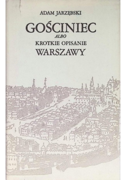 Gościniec albo krótkie opisanie Warszawy