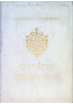 Ostatni Walezyusze 1920 r.