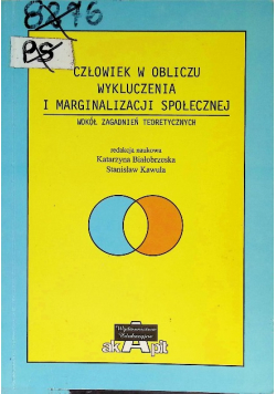 Człowiek w obliczu wykluczenia i marginalizacji społecznej