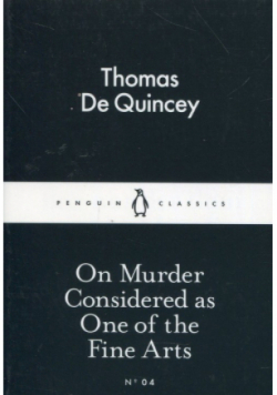 On Murder Considered as One of the Fine Arts