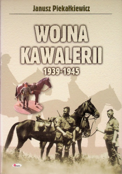 Wojna kawalerii 1939 - 1945