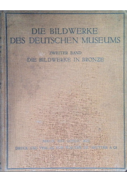 Die Bildwerke des Deutschen Museums. Zweiter Band 1923 r.