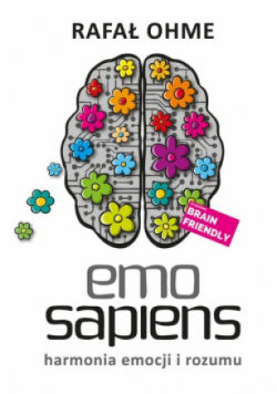 Emo Sapiens. Harmonia emocji i rozumu