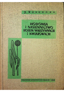 Hodowla i nasiennictwo roślin warzywnych i kwiatowych