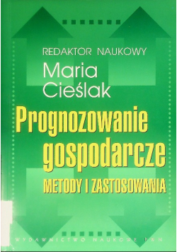 Prognozowanie gospodarcze Metody i zastosowania