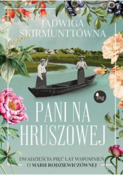 Pani na Hruszowej Dwadzieścia pięć lat wspomnień