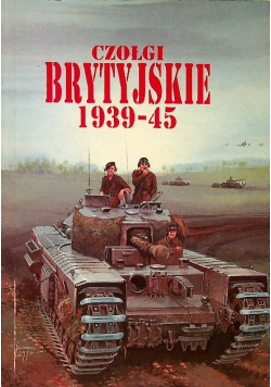 Czołgi brytyjskie 1939 - 45
