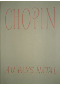Chopin au pays Natal - documents et souvenirs
