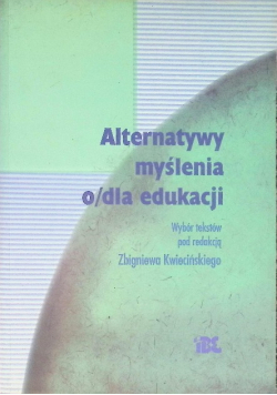 Alternatywy myślenia o / dla edukacji