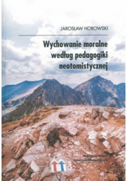 Wychowanie moralne według pedagogiki neotomistycznej