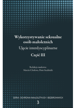 Wykorzystywanie seksualne osób małoletnich Część III