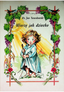 Wierzę jak dziecko