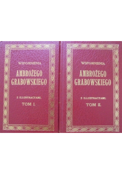Wspomnienia Ambrożego Grabowskiego z ilustracjami Tom I i II