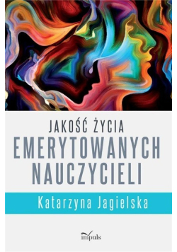 Jakość życia emerytowanych nauczycieli