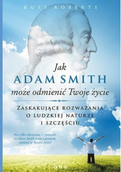 Jak Adam Smith może odmienić Twoje życie