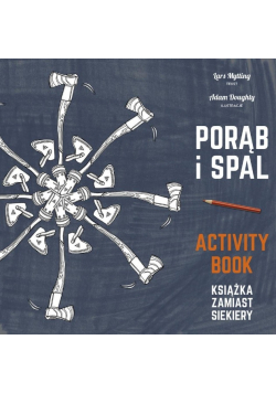 Porąb i spal. Książka zamiast siekiery