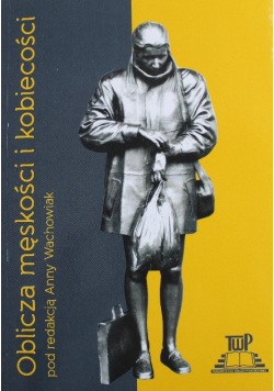 Oblicza męskości i kobiecości