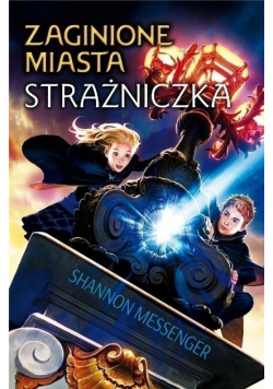 Zaginione miasta Tom 1 Strażniczka