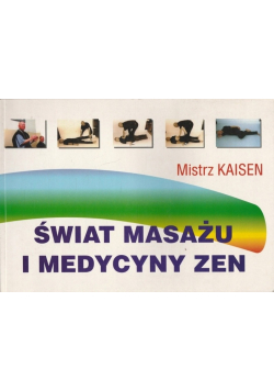 Świat masażu i medycyny zen