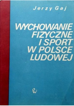 Wychowanie fizyczne i sport w Polsce ludowej
