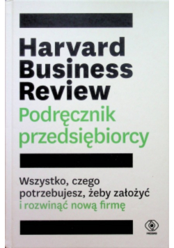 Harvard Business Review podręcznik przedsiębiorcy