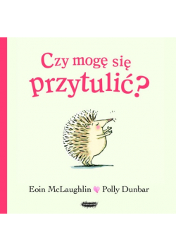 Czy mogę się przytulić?