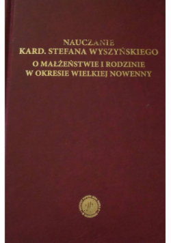 O małżeństwie i rodzinie w okresie Wielkiej Nowenny