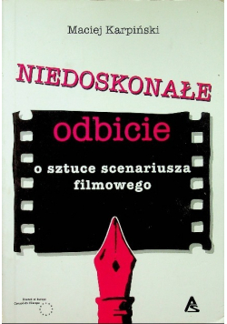 Niedoskonałe odbicie O sztuce scenariusza filmowego