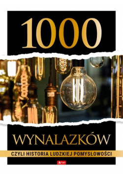 1000 wynalazków czyli historia ludzkiej pomysłowości