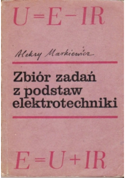 Zbiór zadań z podstaw elektrotechniki