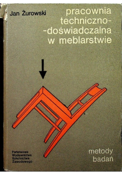 Pracownia techniczno - doświadczalna w meblarstwie