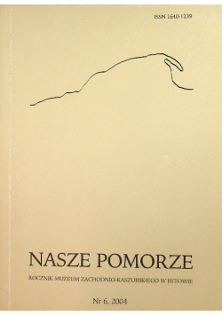 Nasze Pomorze Nr 6 / 04